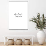 Inhale Exhale-The Paper Tree-black & white,black and white,boho,breathe,calm,exhale,hamptons,inhale,just relax,meditation,monochrome,motivational,neutral,portrait,premium art print,quote,relax,text,typography,wall art,Wall_Art,Wall_Art_Prints