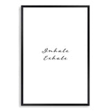Inhale Exhale-The Paper Tree-black & white,black and white,boho,breathe,calm,exhale,hamptons,inhale,just relax,meditation,monochrome,motivational,neutral,portrait,premium art print,quote,relax,text,typography,wall art,Wall_Art,Wall_Art_Prints