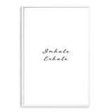 Inhale Exhale-The Paper Tree-black & white,black and white,boho,breathe,calm,exhale,hamptons,inhale,just relax,meditation,monochrome,motivational,neutral,portrait,premium art print,quote,relax,text,typography,wall art,Wall_Art,Wall_Art_Prints