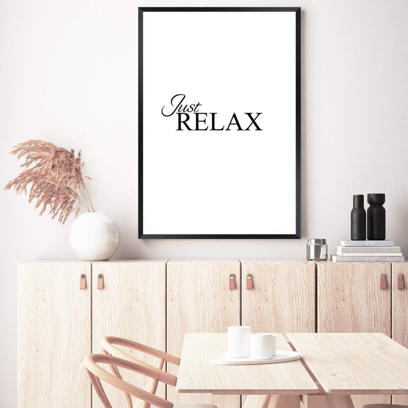 Just Relax-The Paper Tree-black & white,black and white,boho,hamptons,just relax,meditation,monochrome,motivational,neutral,portrait,premium art print,quote,relax,text,typography,wall art,Wall_Art,Wall_Art_Prints