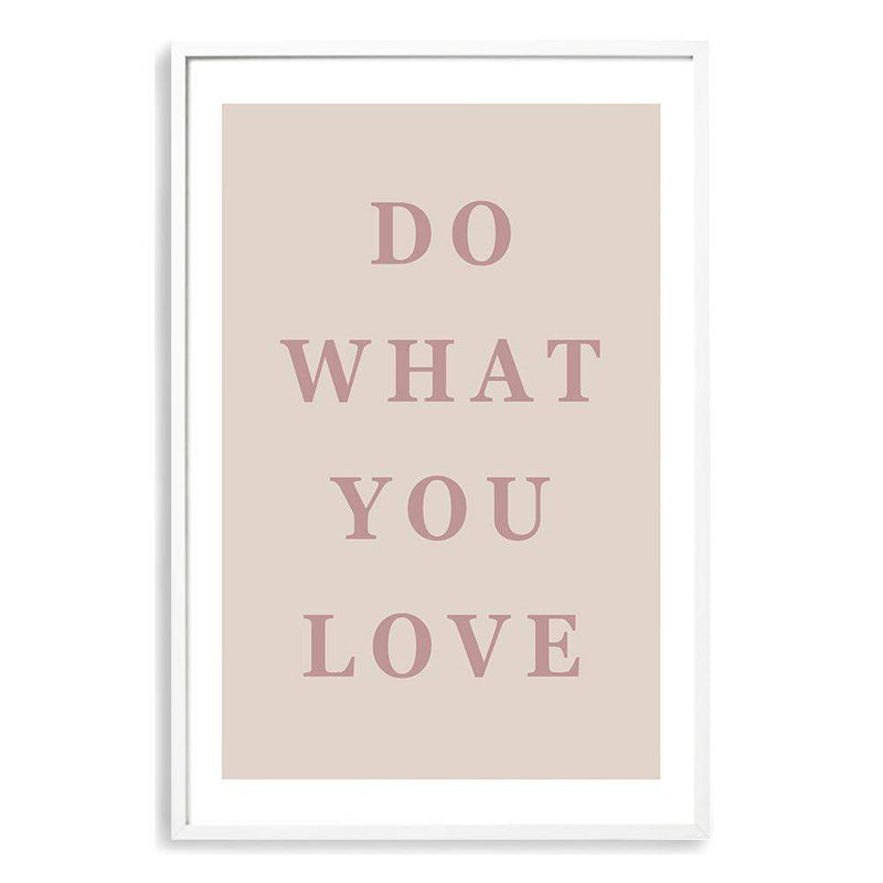 Do What You Love-The Paper Tree-boho,love,motivational,neutral,peach,pink,portrait,premium art print,quote,text,typography,wall art,Wall_Art,Wall_Art_Prints